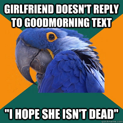 Girlfriend doesn't reply to goodmorning text 