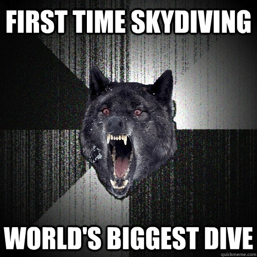 First time skydiving world's biggest dive  Insanity Wolf