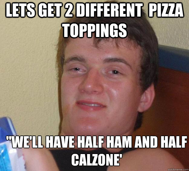 Lets get 2 different  pizza toppings 