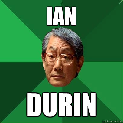 ian durin  High Expectations Asian Father