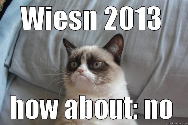 Octoberfest Hate - WIESN 2013 HOW ABOUT: NO Grumpy Cat