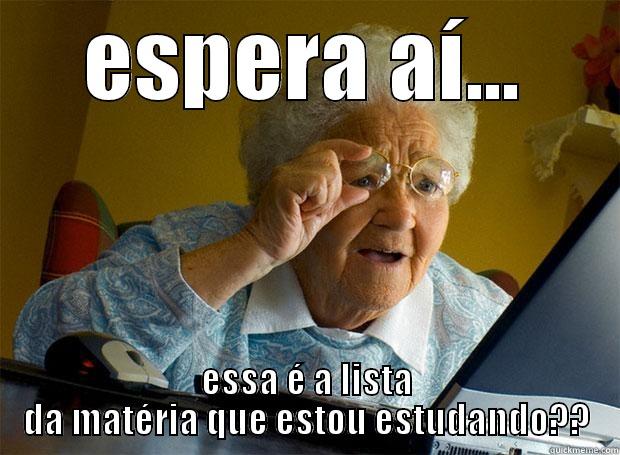 Lista de exercício da prova - ESPERA AÍ... ESSA É A LISTA DA MATÉRIA QUE ESTOU ESTUDANDO?? Grandma finds the Internet