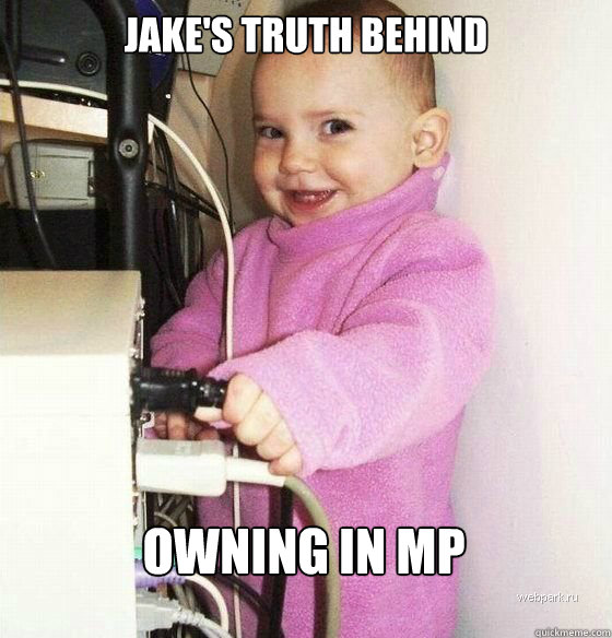 Jake's truth behind owning in MP  
