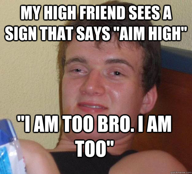 My high friend sees a sign that says 