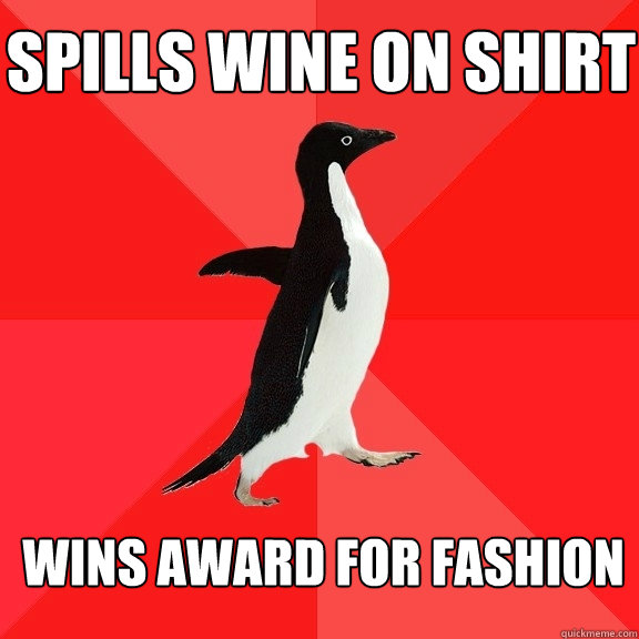 SPILLS WINE ON SHIRT WINS AWARD FOR FASHION  Socially Awesome Penguin