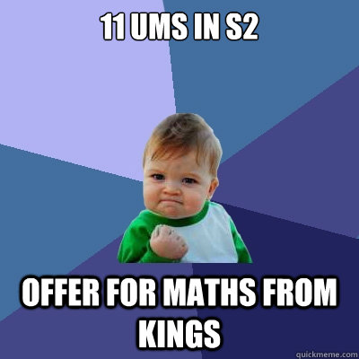 11 UMS IN S2 OFFER FOR MATHS FROM KINGS  Success Kid