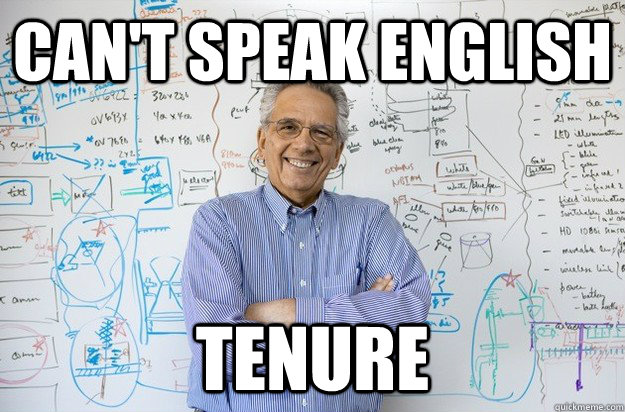 can't speak english tenure  Engineering Professor