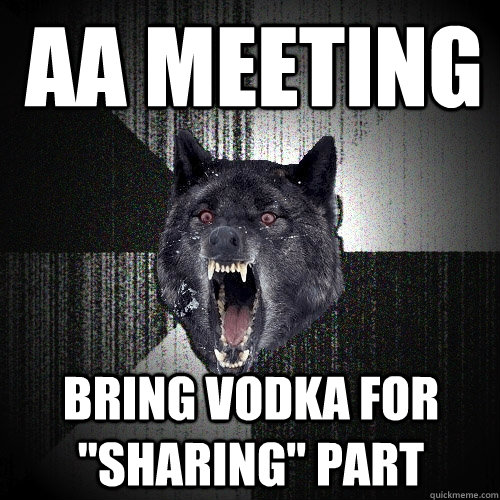 aa meeting bring vodka for 