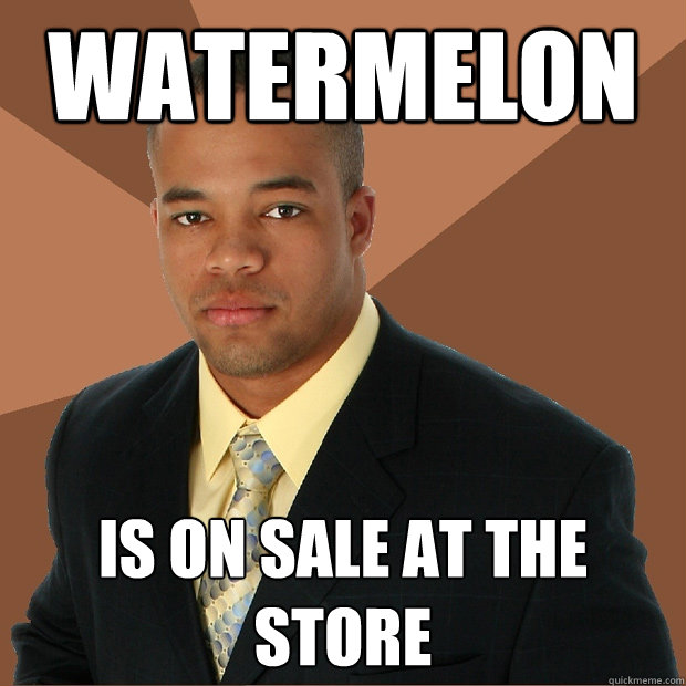 watermelon is on sale at the store - watermelon is on sale at the store  Successful Black Man