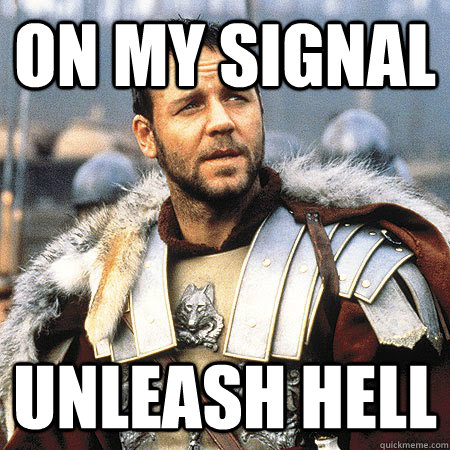 On my signal unleash hell - On my signal unleash hell  Misc