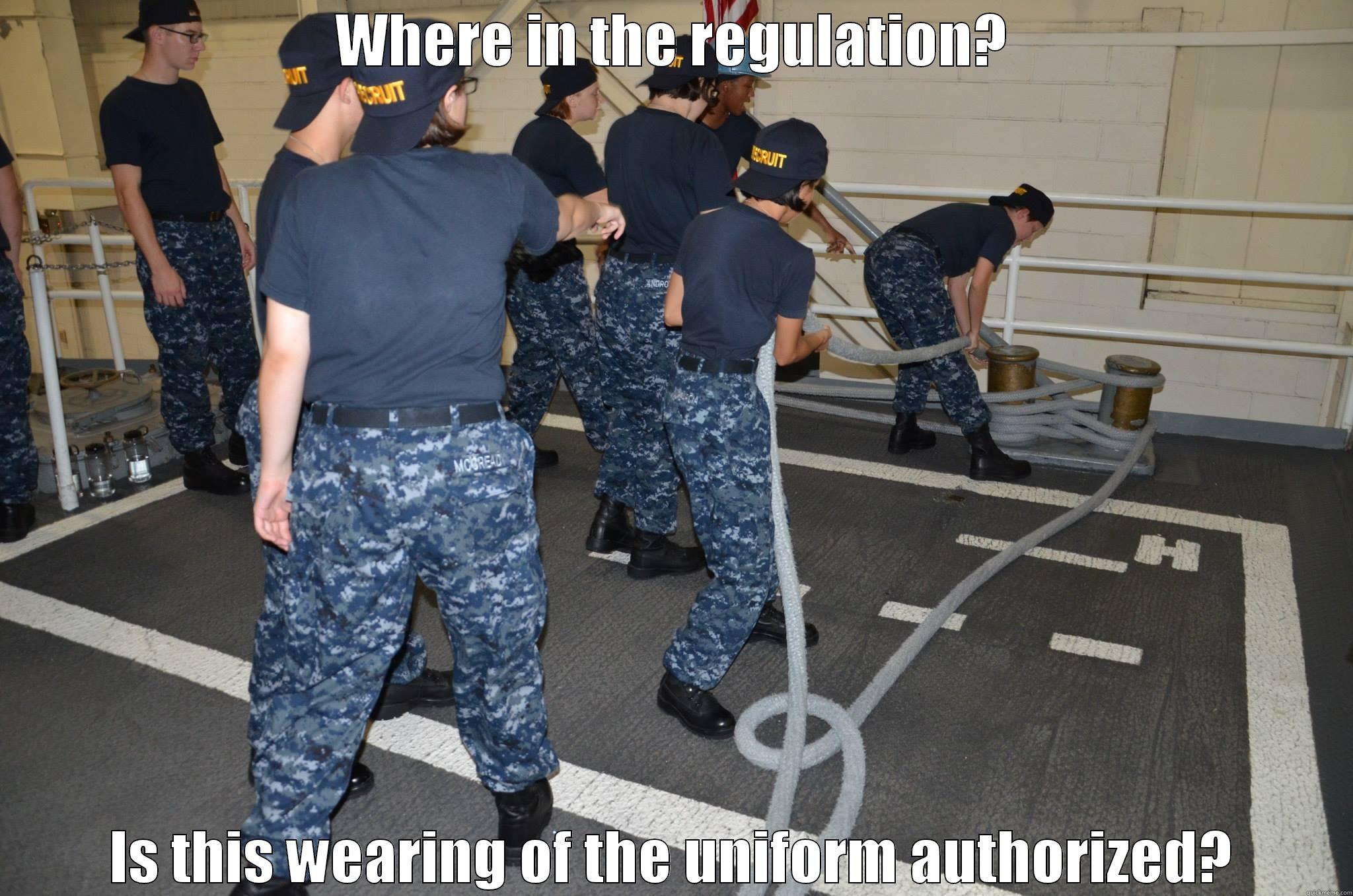 WHERE IN THE REGULATION? IS THIS WEARING OF THE UNIFORM AUTHORIZED? Misc