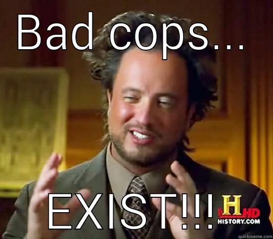 BAD COPS... EXIST!!! Ancient Aliens