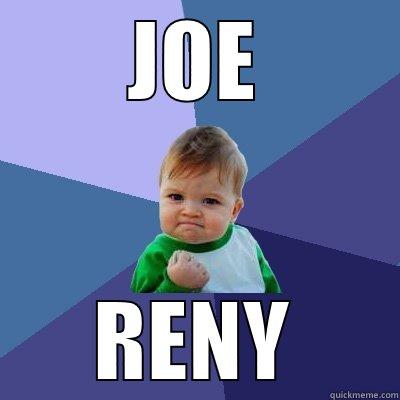 Joe Reny - JOE RENY Success Kid