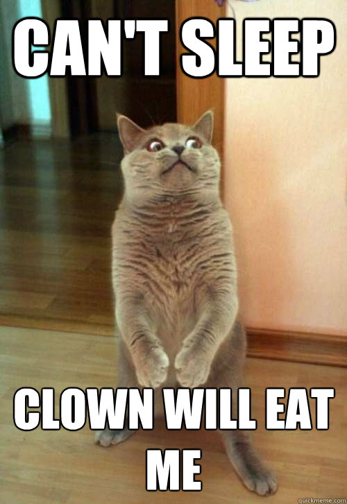 Can't sleep clown will eat me  - Can't sleep clown will eat me   Horrorcat