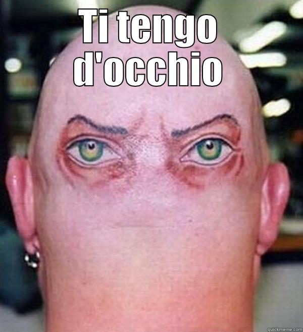 TI TENGO D'OCCHIO  Misc