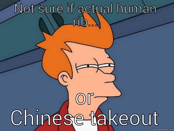 NOT SURE IF ACTUAL HUMAN RIB... OR CHINESE TAKEOUT Futurama Fry