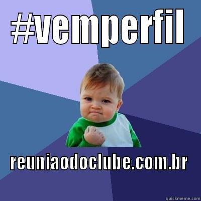 Reunião do Clube - #VEMPERFIL REUNIAODOCLUBE.COM.BR Success Kid