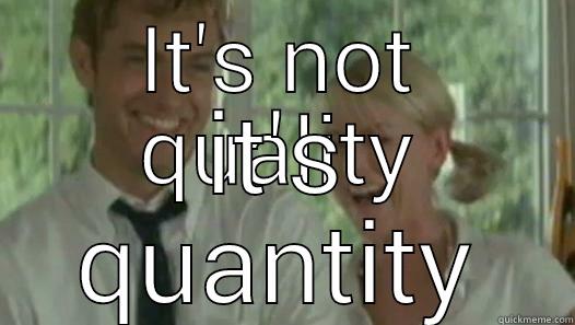 I <3 huckabees - IT'S NOT QUALITY IT'S QUANTITY Misc