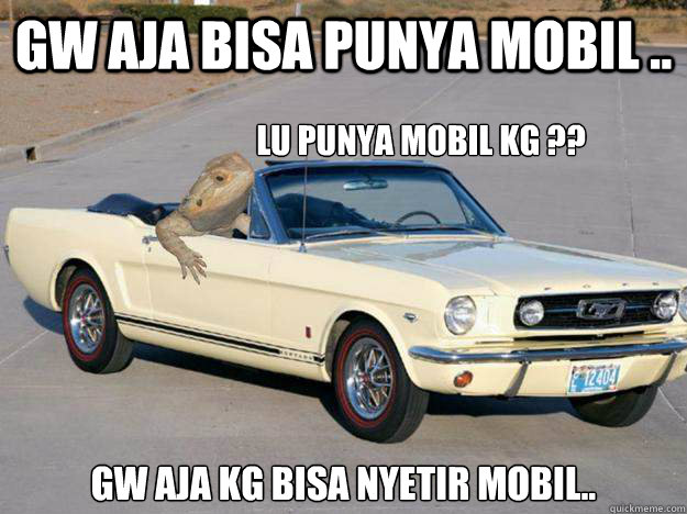 Gw aja bisa punya mobil .. gw aja kg bisa nyetir mobil.. lu punya mobil kg ??
  Pickup Dragon