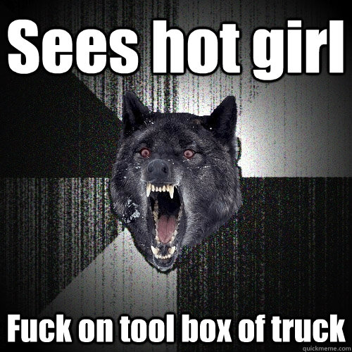 Sees hot girl Fuck on tool box of truck  Insanity Wolf