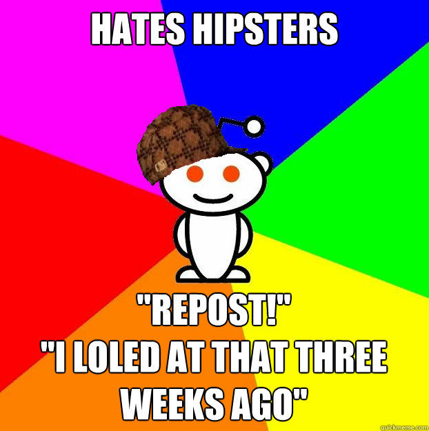 Hates hipsters 