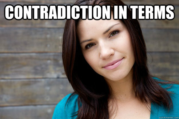 contradiction-in-terms-girl-logic-quickmeme