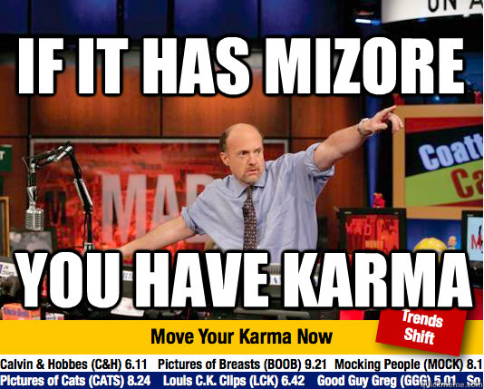 If it has Mizore you have Karma  Mad Karma with Jim Cramer