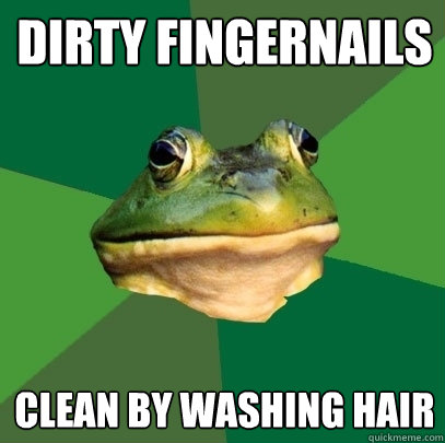 dirty fingernails clean by washing hair - dirty fingernails clean by washing hair  Foul Bachelor Frog