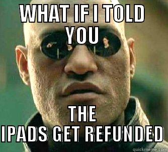 COMMISION SUCKS - WHAT IF I TOLD YOU THE IPADS GET REFUNDED Matrix Morpheus