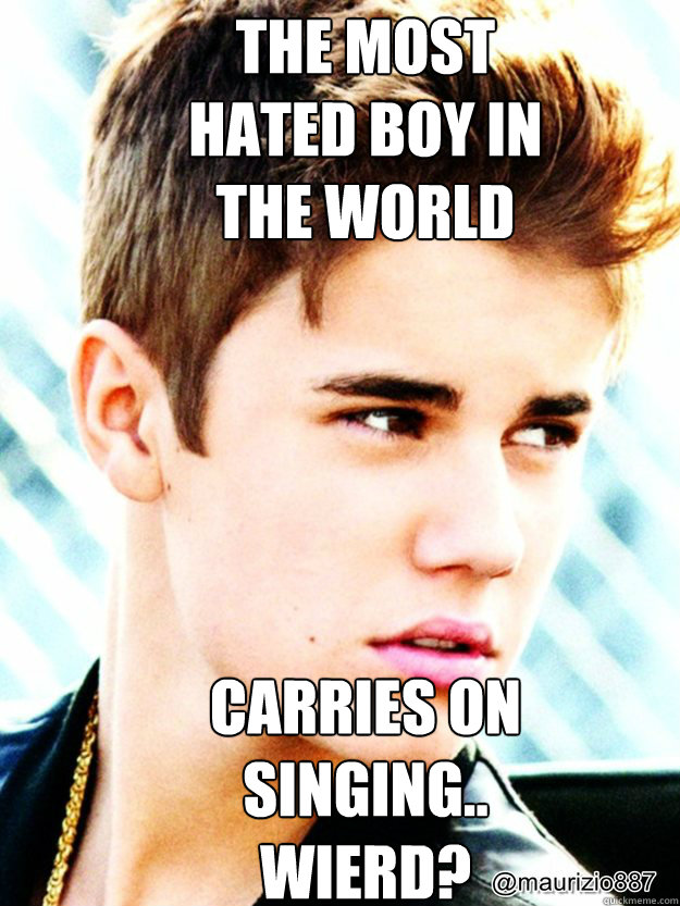 the most hated boy in the world





carries on singing.. wierd? - the most hated boy in the world





carries on singing.. wierd?  Justin bieber- the true fact