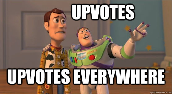 Upvotes Upvotes Everywhere  Toy Story Everywhere