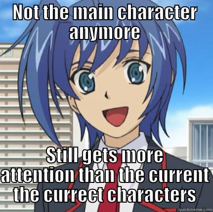 NOT THE MAIN CHARACTER ANYMORE STILL GETS MORE ATTENTION THAN THE CURRENT THE CURRECT CHARACTERS Misc