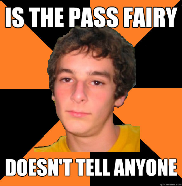 is the pass fairy doesn't tell anyone - is the pass fairy doesn't tell anyone  Underwhelmed Oggie