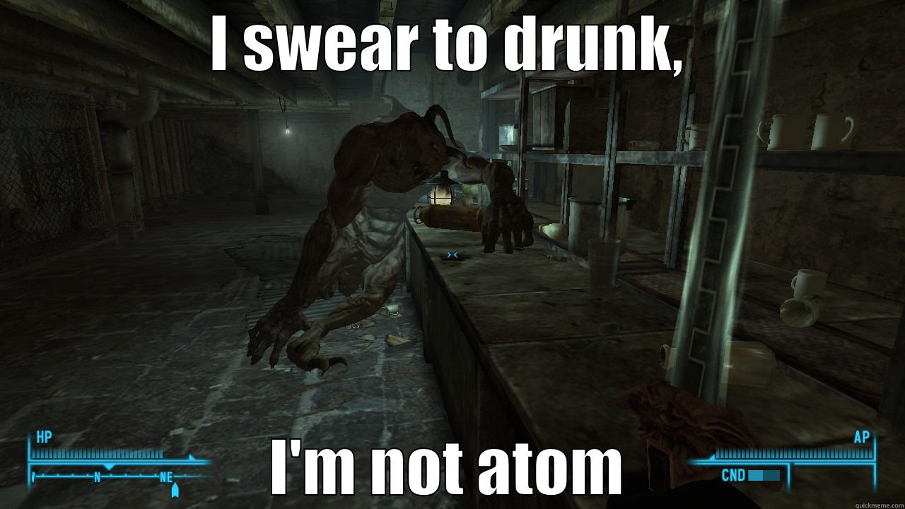 Drunken deathclaw - I SWEAR TO DRUNK, I'M NOT ATOM Misc