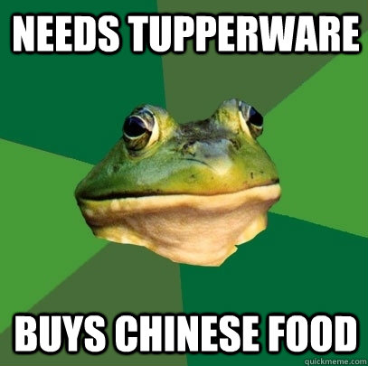 needs tupperware buys chinese food  Foul Bachelor Frog