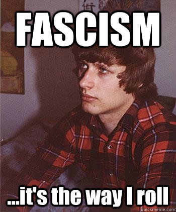 FASCISM ...it's the way I roll  Hipster Harper