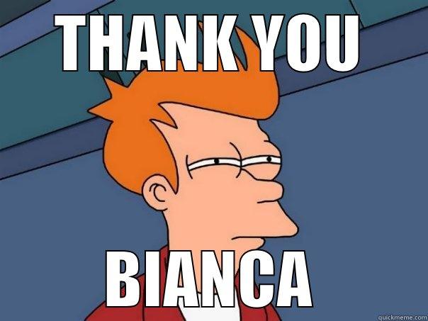 THANK YOU BIANCA Futurama Fry