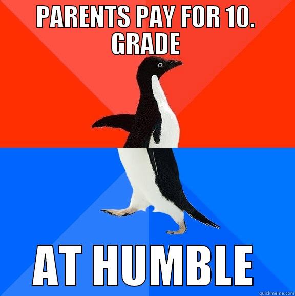 PARENTS PAY FOR 10. GRADE AT HUMBLE Socially Awesome Awkward Penguin