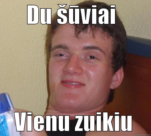 DU ŠŪVIAI  VIENU ZUIKIU 10 Guy