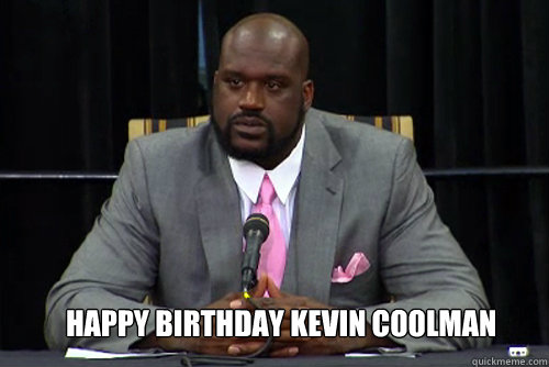 happy birthday kevin coolman  