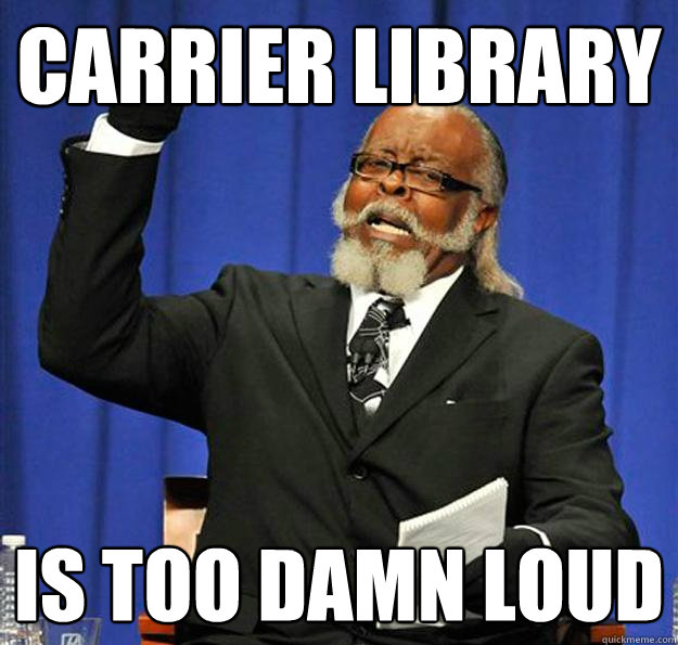 Carrier Library Is too damn loud  Jimmy McMillan