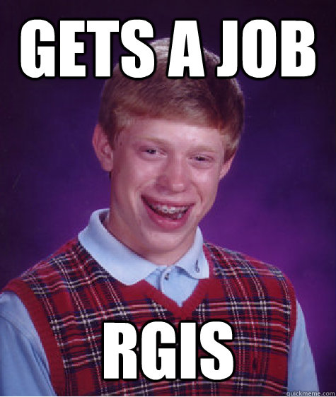 Gets a job RGIS  Unlucky Brian