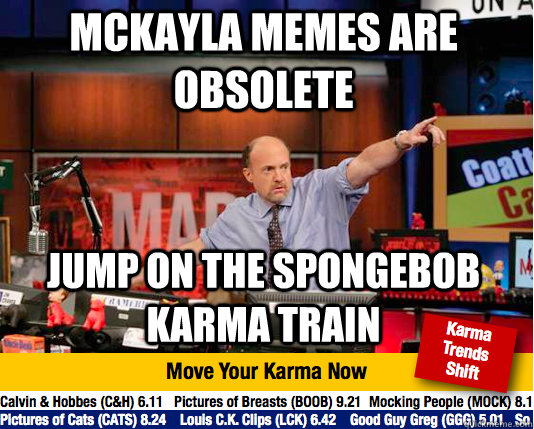 Mckayla memes are obsolete jump on the spongebob karma train  Mad Karma with Jim Cramer