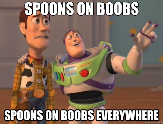 Spoons on boobs spoons on boobs everywhere - Spoons on boobs spoons on boobs everywhere  Toy Story