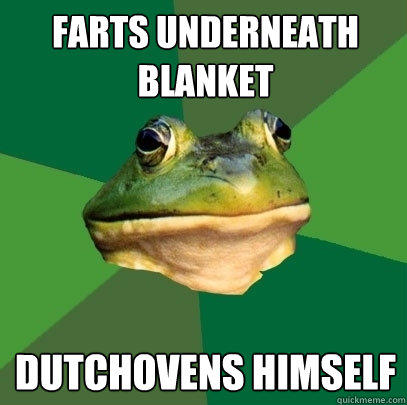 Farts underneath blanket dutchovens himself - Farts underneath blanket dutchovens himself  Foul Bachelor Frog