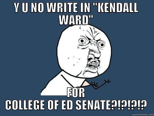 KW for Senate - Y U NO WRITE IN 