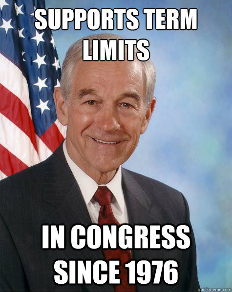 Supports Term Limits In Congress since 1976  Ron Paul