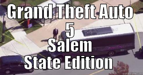 GRAND THEFT AUTO 5 SALEM STATE EDITION  Misc