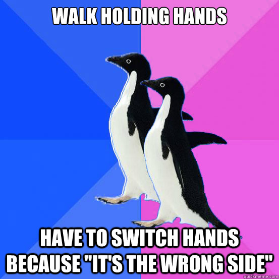 Walk holding hands have to switch hands because 