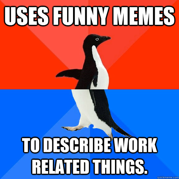 uses-funny-memes-to-describe-work-related-things-socially-awesome